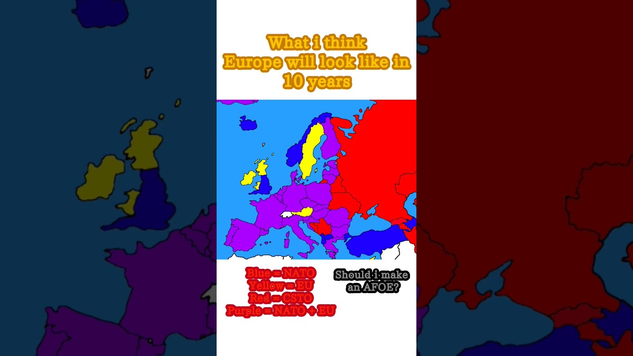 What I think Europe would look like in 10 years 