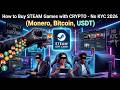 How to Buy Steam Games with Crypto (Monero, Bitcoin, USDT) - No KYC 2026