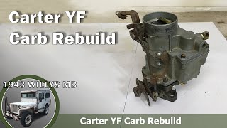 Willys MB 1943  Jeep |  Carter YF Carburetor Rebuild | DJ-3A, CJ5, CJ-3B