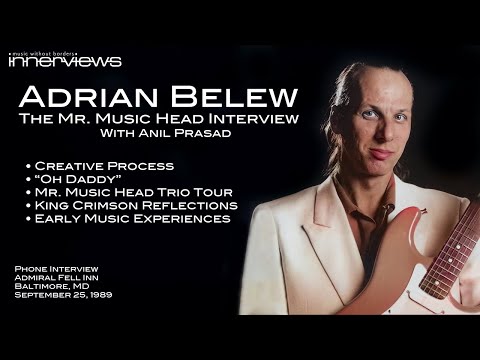 Adrian Belew - Mr. Music Head Interview With Anil Prasad