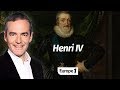 Au cur de lhistoire henri iv franck ferrand