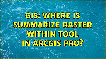 GIS: Where is Summarize Raster Within tool in ArcGIS Pro?
