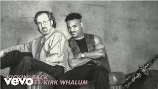 Video thumbnail of "Bob James, Kirk Whalum - Kickin' Back"