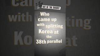 Who Decided To Split Korea At The 38Th Parallel And Why?