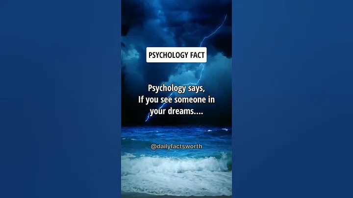 If you see someone in your dreams.... Psychology Facts #shorts #psychologyfacts #subscribe - DayDayNews