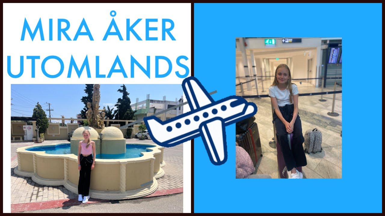 Mira åker utomlands  ✈️👙☀️