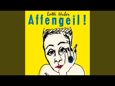 Lotti Huber — Die ganze Welt