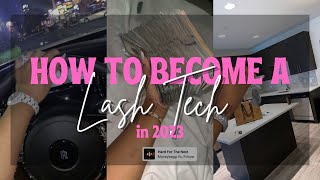 How To Become A Lash Tech in 2023 | Lash Tech Series