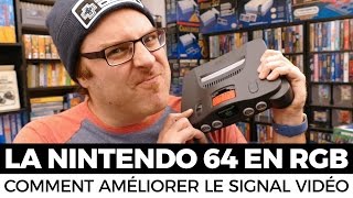 Modifier la Nintendo 64 pour un signal RGB : CRÉER VOTRE AMPLIFICATEUR D'IMAGE