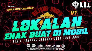 SPESIAL LOKALAN REMIX LAMPUNG TERBARU V1 AYING ADI FULL BASS || BUJANG ORGEN LAMPUNG 2024