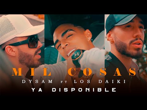 Dysam- Mil Cosas Ft, Los Daiki ❤️‍🔥