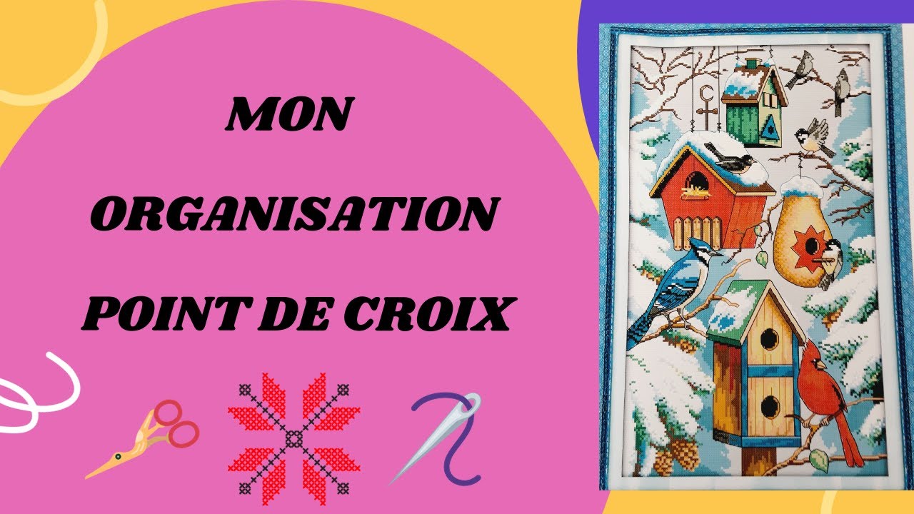 MON ORGANISATION POUR CHAQUE TOILE DE POINT DE CROIX #crossstitch #pointdecroix