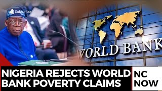 Presidency Rejects World Bank Report Claiming 139 Million Nigerians Live in Poverty