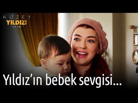 Kuzey Yıldızı İlk Aşk | Yıldız'ın Bebek Sevgisi...