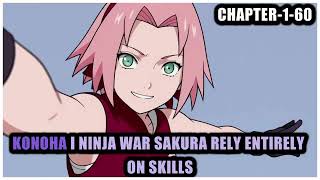 KONOHA I NINJA WAR SAKURA RELY ENTIRELY ON SKILLS - Chapter-1-60