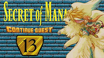Secret of Mana - Part 13 - ContinueQuest