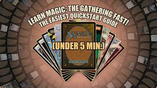Learn Magic: The Gathering Fast! The Easiest Quickstart Guide (Under 5 Min.)