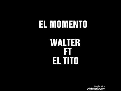 El Momento Walter