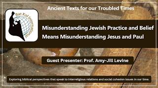 Amy Jill Levine: Misunderstanding Jewish Practice and Belief Means Misunderstanding Jesus and Paul