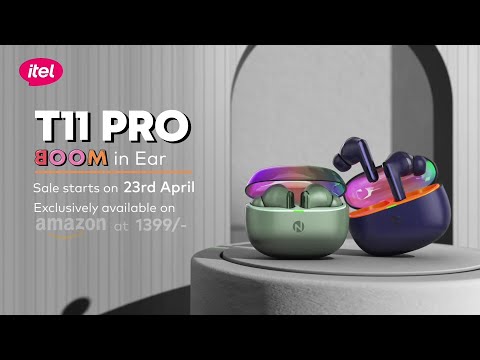 The Ultimate Wireless Earbuds | itel T11 Pro | 42 hrs Playtime