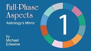 Astrology: Full-Phase Aspects (Easy Way to Look at a Chart)