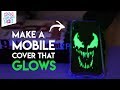 Make a Phone Case that Glows | Marvel's Venom | In Hindi