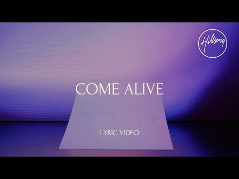 Come Alive (Official Lyric Video)- Hillsong Worship