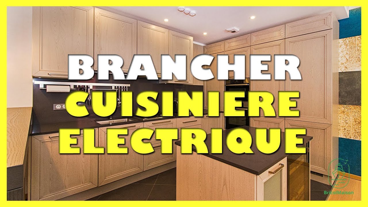 Comment brancher cuisiniere electrique YouTube — free download