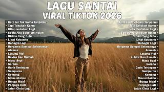 Lagu Santai Viral TikTok 2026 🍃 MELODI KITA | Playlist Chill Terbaik 2026 🎧 Viral TikTok & Spotify