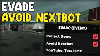 [👻ST:85] Evade NEW Script Auto Farm, Avoid Nextbot, Collect Items - Roblox 2026