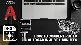 How to convert PDF to AUTOCAD DWG in just 1 minutes