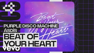 Purple Disco Machine, Ásdís - Beat Of Your Heart (Lyric Video)