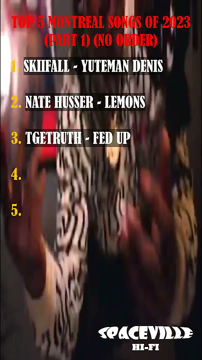 Top 5 Montreal Songs of 2023 (Part 1) (No Order)