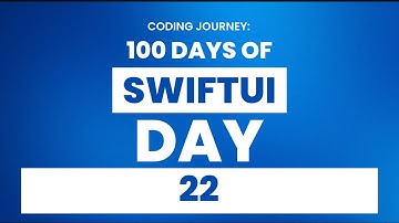 100 days of Swift UI: Day 22