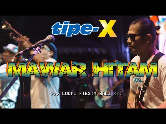 TIPE-X - MAWAR HITAM LIVE IN LOCAL FIESTA BALI class=