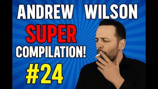 Andrew Wilson | Super Compilation #24