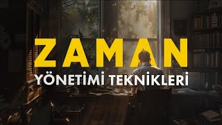 ETKİLİ ZAMAN YÖNETİMİ TEKNİKLERİ: Başarının Sırrı İşte Bu!