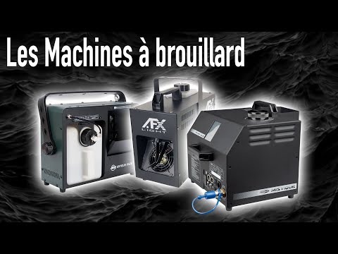 LES MACHINES A BROUILLARD : C'EST QUOI ? 