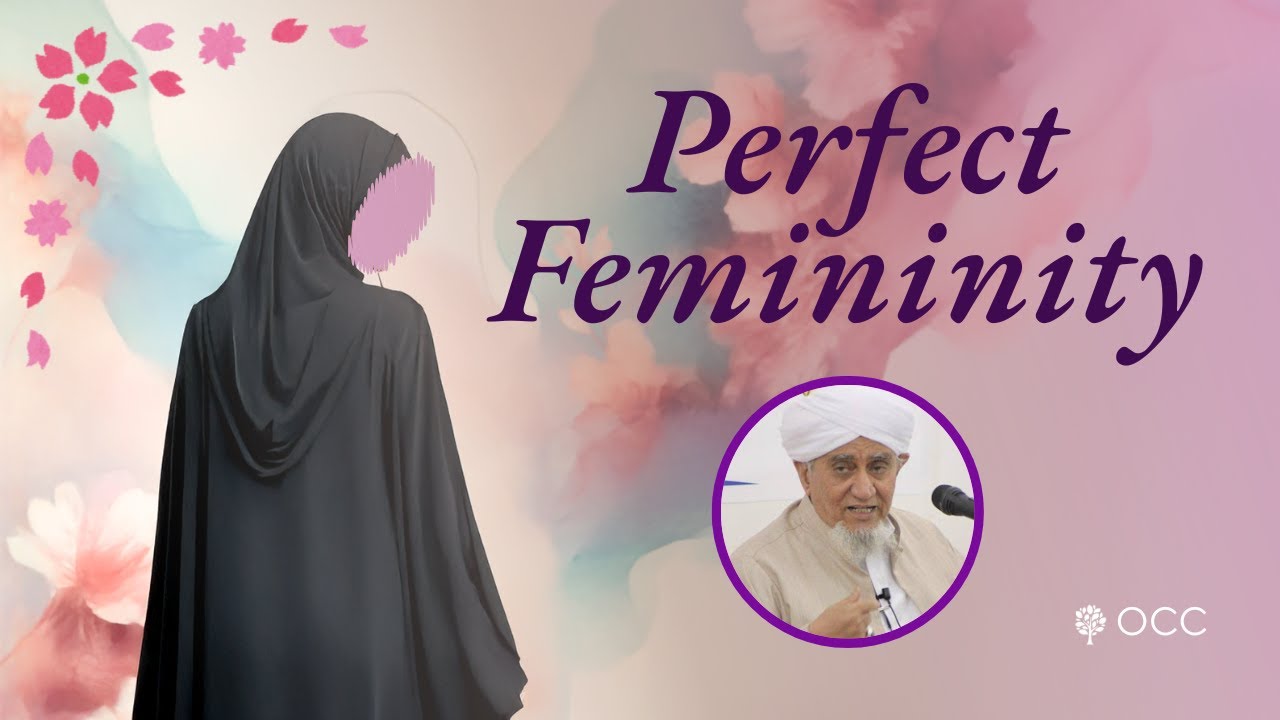 Perfect Femininity According to Sayyidah Fāṭimah - Habīb Abū Bakr al-'Adani