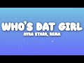 Ayra Starr, Rema - Who’s Dat Girl
