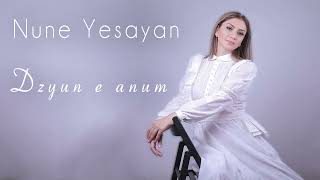 : Nune Yesayan - Dzyun e anum //NEW 2023//