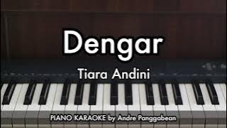 Dengar - Tiara Andini | Piano Karaoke by Andre Panggabean