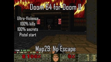 Doom 64 for Doom II - Map29: No Escape (Ultra-Violence 100%)