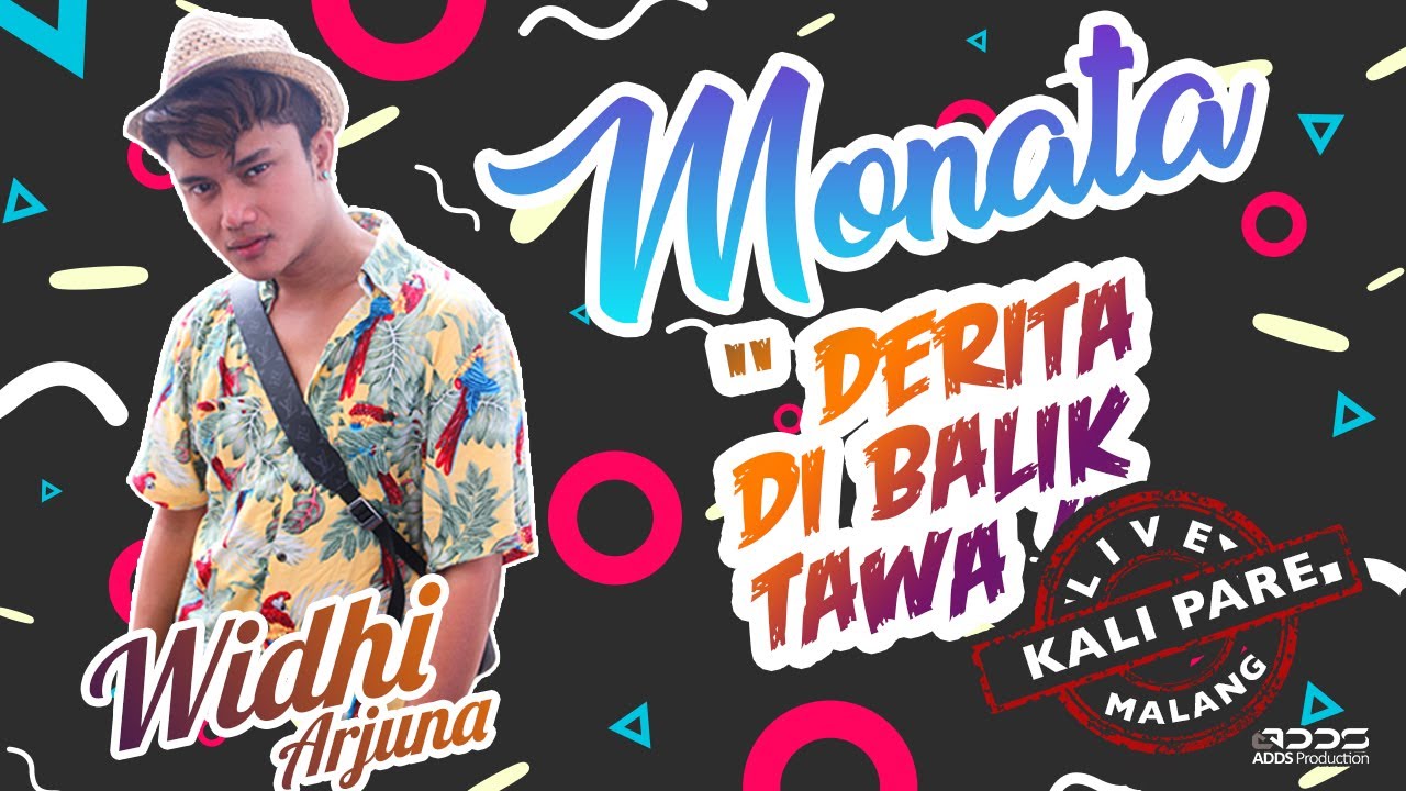 MONATA  -  DERITA DIBALIK TAWA -  WIDHI ARJUNA  -  LIVE KALI PARE MALANG