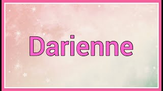 Darienne | Name Origin Variations