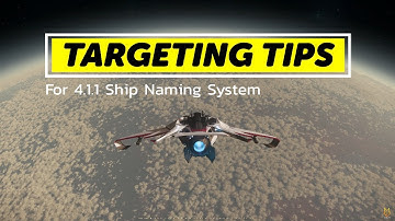4.1.1 Ship Targeting Tips & Testing | New Ship Naming System In Star Citizen 4.1.1 [4k]