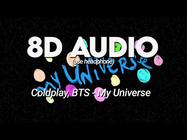 Coldplay, BTS - My Universe 8D AUDIO class=