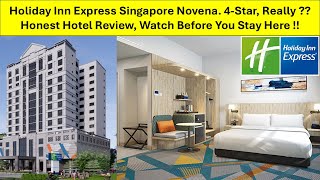 Holiday Inn Express Singapore Novena. Watch Before You Stay! Honest Hotel Review. Great Value??