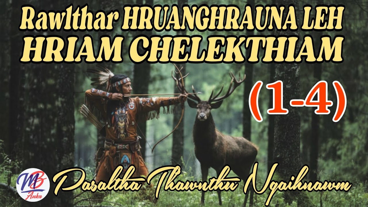 RAWLTHAR HRUANGHRAUNA LEH HRIAM CHELEK THIAM: 1-4