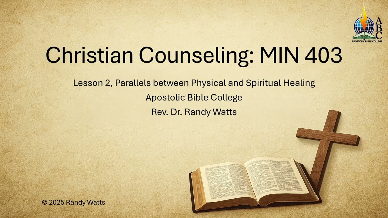 Christian Counseling, Lesson 2, Parallels between Physical and Spiritual Healing